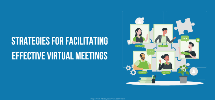 Facilitating Effective Virtual Meetings